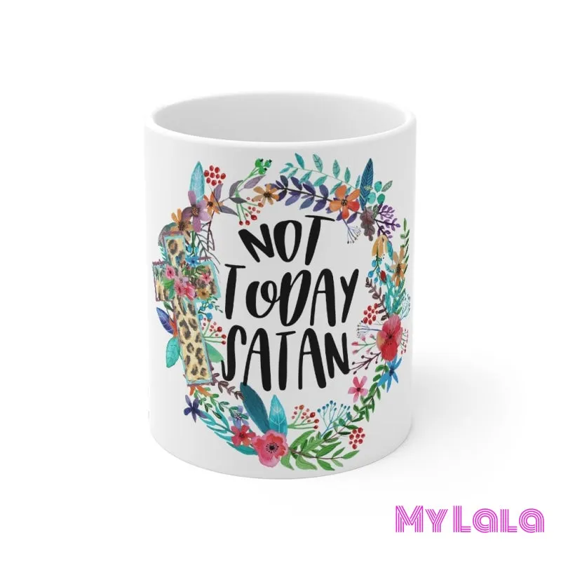 Not Today Satan Mug 11oz